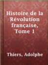 Imagen de portada para Histoire de la Révolution française, Tome 1